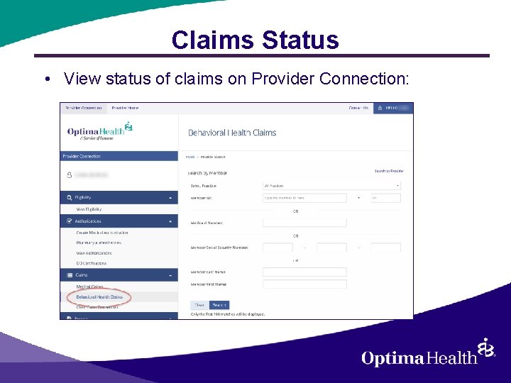 Claims Status • View status of claims on Provider Connection: 