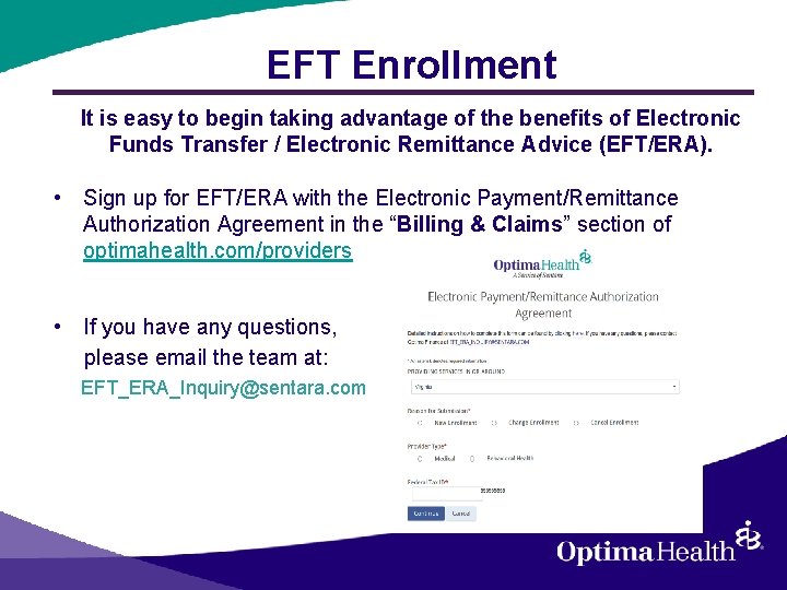 EFT Enrollment It is easy to begin taking advantage of the benefits of Electronic