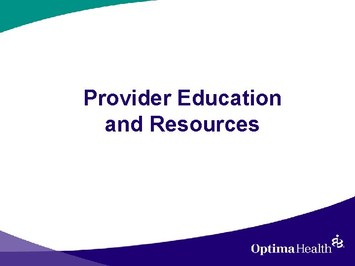 Provider Education and Resources 