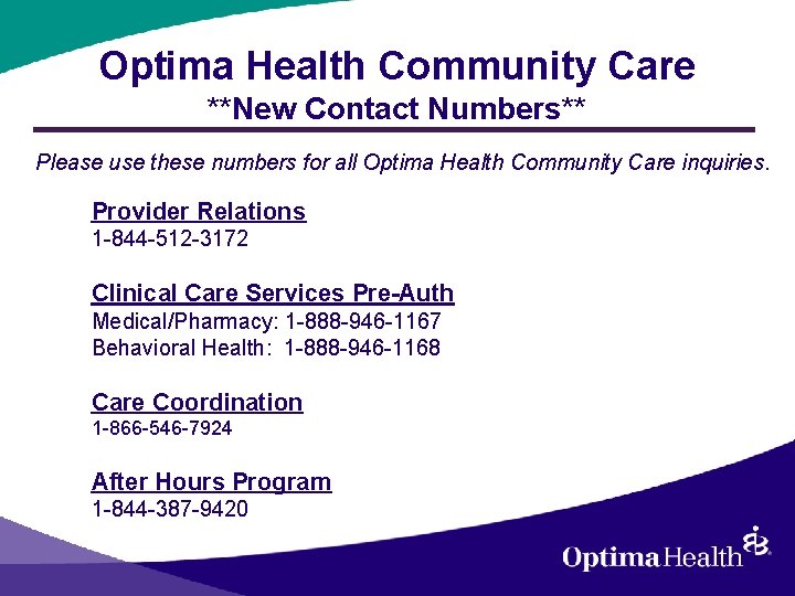 Optima Health Community Care **New Contact Numbers** Please use these numbers for all Optima