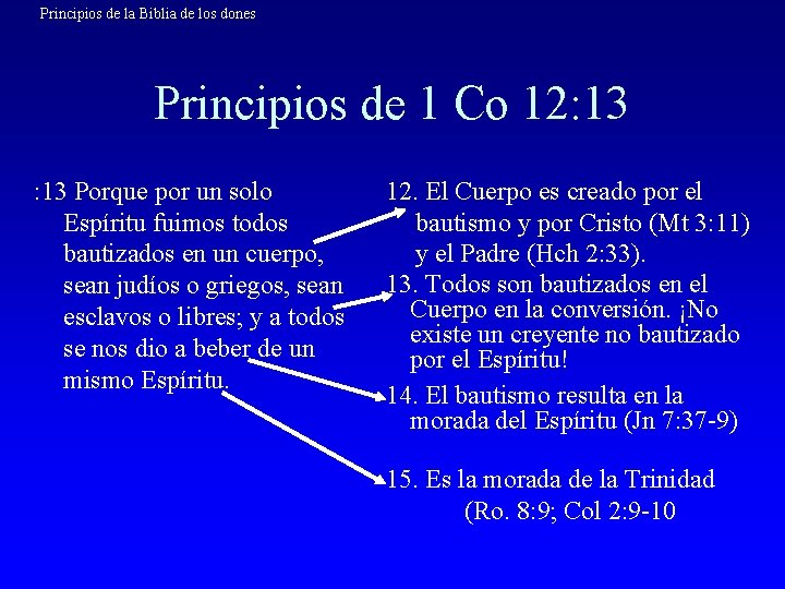 Principios de la Biblia de los dones Principios de 1 Co 12: 13 Porque