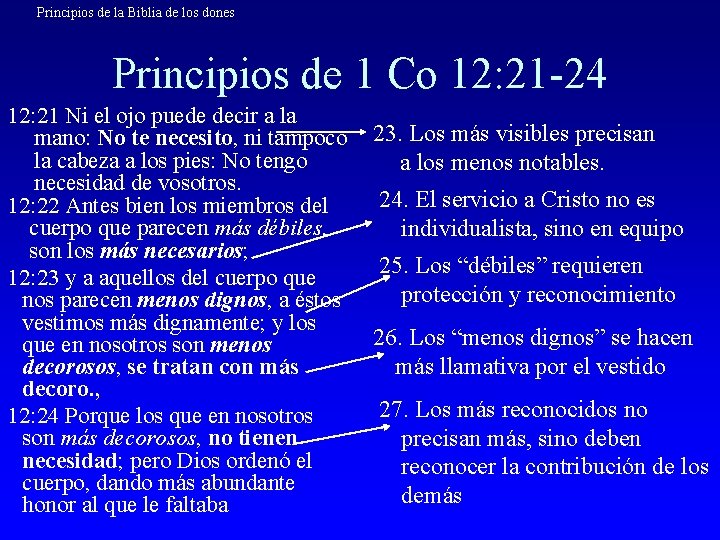 Principios de la Biblia de los dones Principios de 1 Co 12: 21 -24