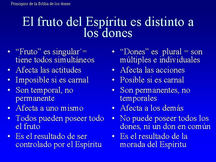 Principios de la Biblia de los dones El fruto del Espíritu es distinto a