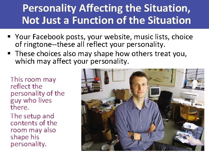 Personality Affecting the Situation, Not Just a Function of the Situation § Your Facebook