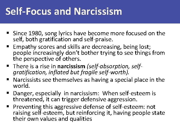 Self-Focus and Narcissism § Since 1980, song lyrics have become more focused on the