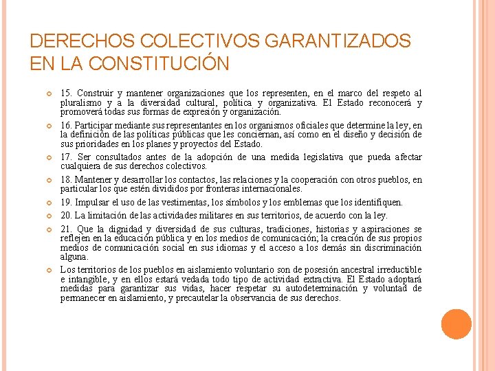 DERECHOS COLECTIVOS GARANTIZADOS EN LA CONSTITUCIÓN 15. Construir y mantener organizaciones que los representen,