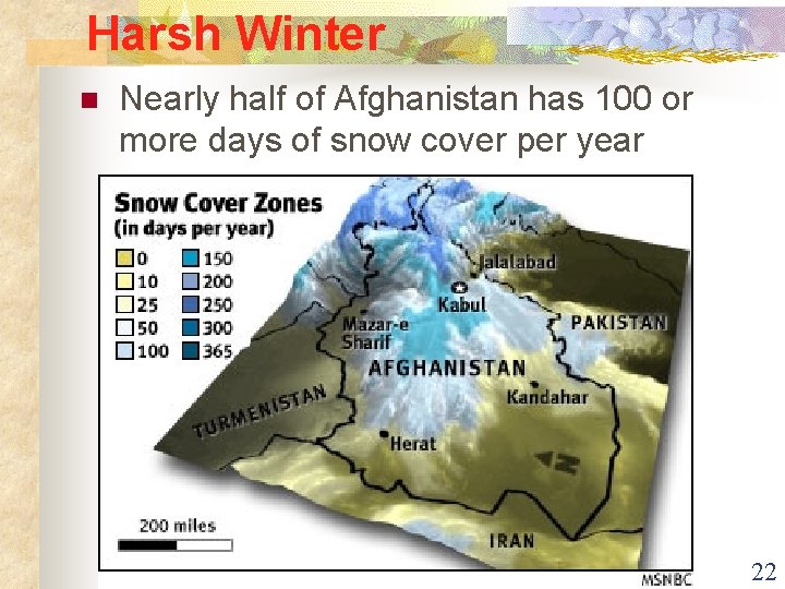 Harsh Winter n Nearly half of Afghanistan has 100 or more days of snow