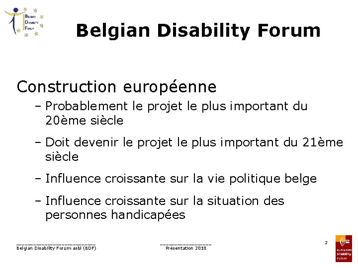 Belgian Disability Forum Construction européenne – Probablement le projet le plus important du 20ème