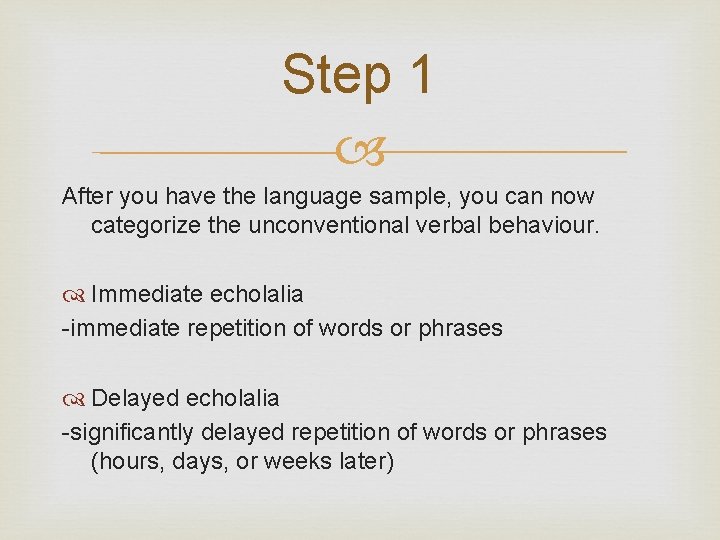 Step 1 After you have the language sample, you can now categorize the unconventional