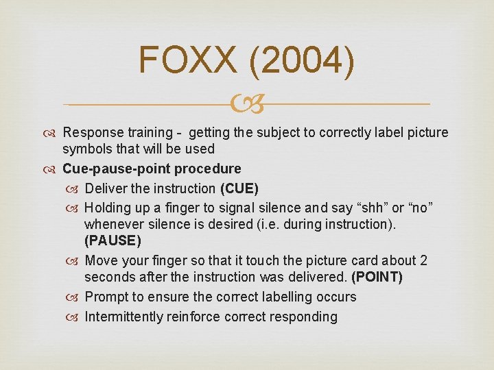 FOXX (2004) Response training - getting the subject to correctly label picture symbols that