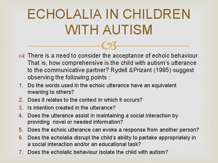 ECHOLALIA IN CHILDREN WITH AUTISM There is a need to consider the acceptance of