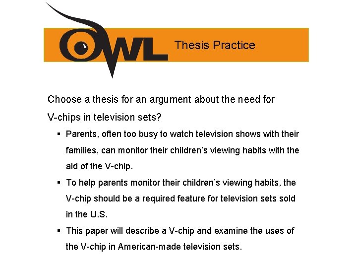 Thesis Practice Choose a thesis for an argument about the need for V-chips in