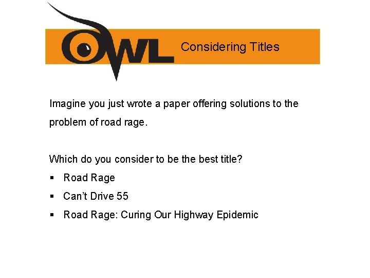 Considering Titles Imagine you just wrote a paper offering solutions to the problem of
