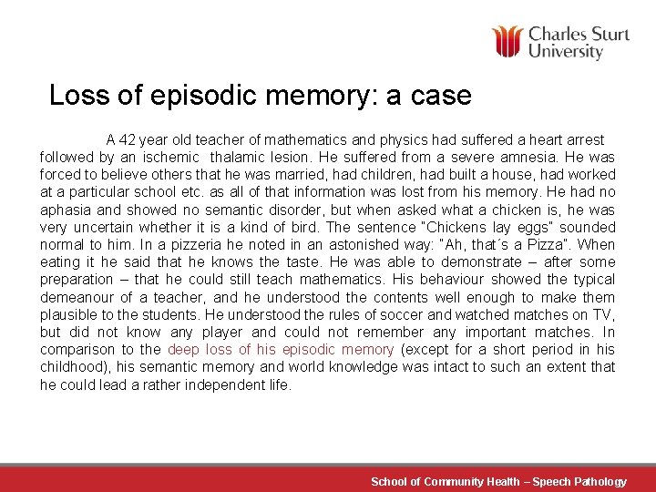 Loss of episodic memory: a case A 42 year old teacher of mathematics and