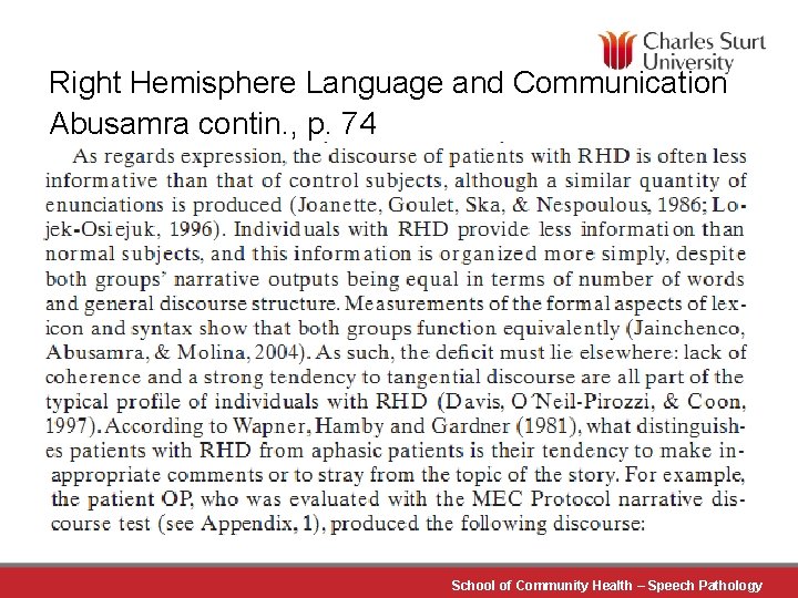 Right Hemisphere Language and Communication Abusamra contin. , p. 74 School of Community Health