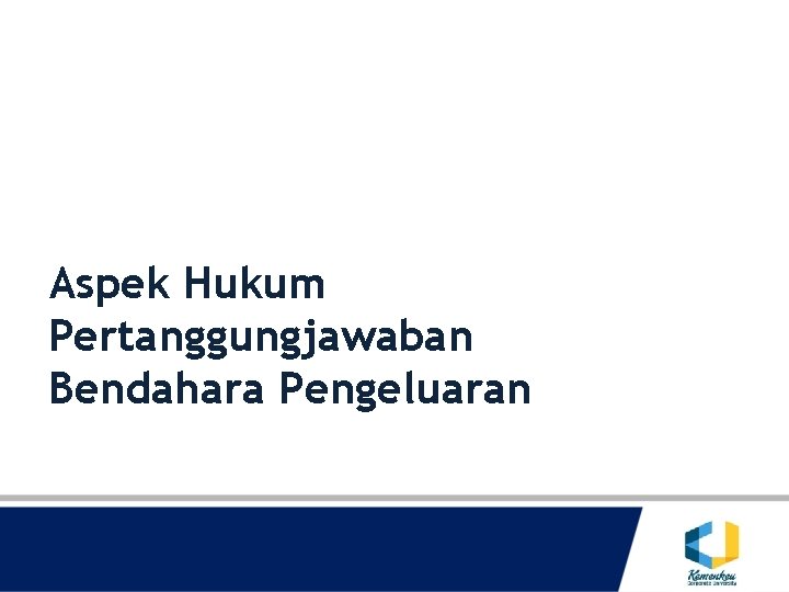 Aspek Hukum Pertanggungjawaban Bendahara Pengeluaran 