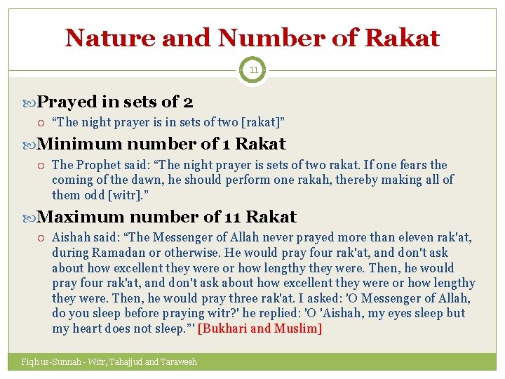 Nature and Number of Rakat 11 Prayed in sets of 2 “The night prayer