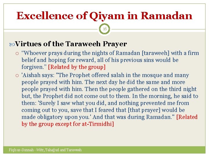 Excellence of Qiyam in Ramadan 16 Virtues of the Taraweeh Prayer “Whoever prays during