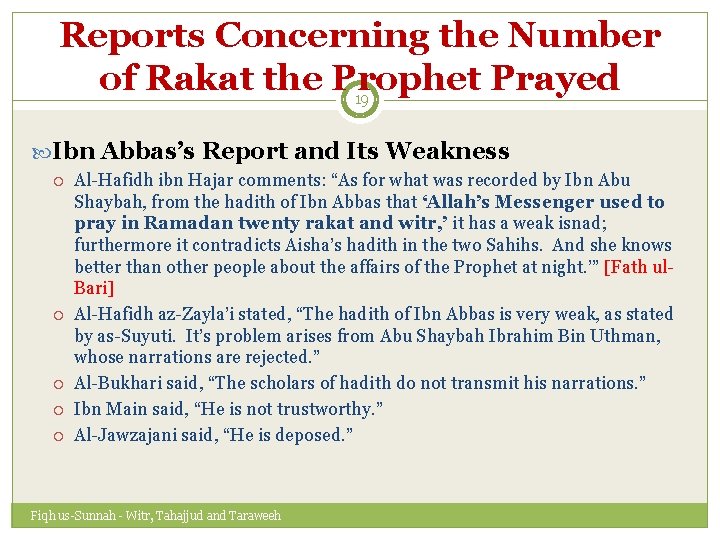 Reports Concerning the Number of Rakat the Prophet Prayed 19 Ibn Abbas’s Report and