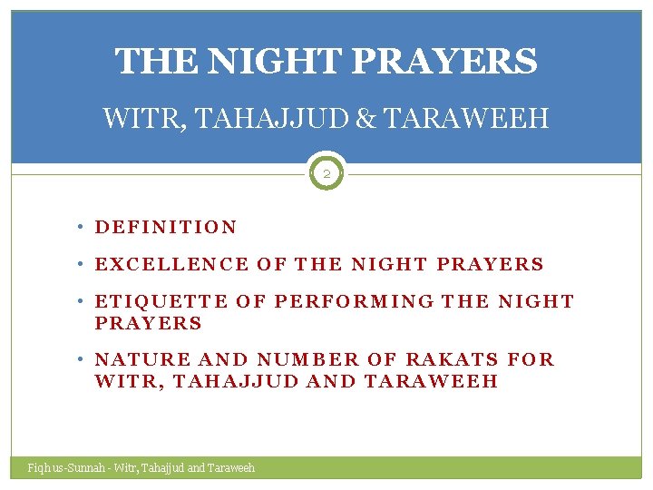 THE NIGHT PRAYERS WITR, TAHAJJUD & TARAWEEH 2 • DEFINITION • EXCELLENCE OF THE