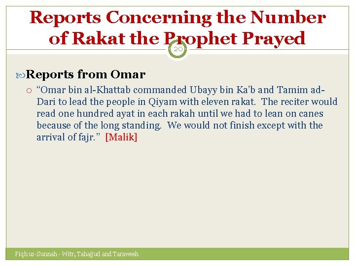 Reports Concerning the Number of Rakat the Prophet Prayed 20 Reports from Omar “Omar