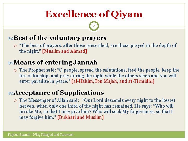 Excellence of Qiyam 4 Best of the voluntary prayers “The best of prayers, after