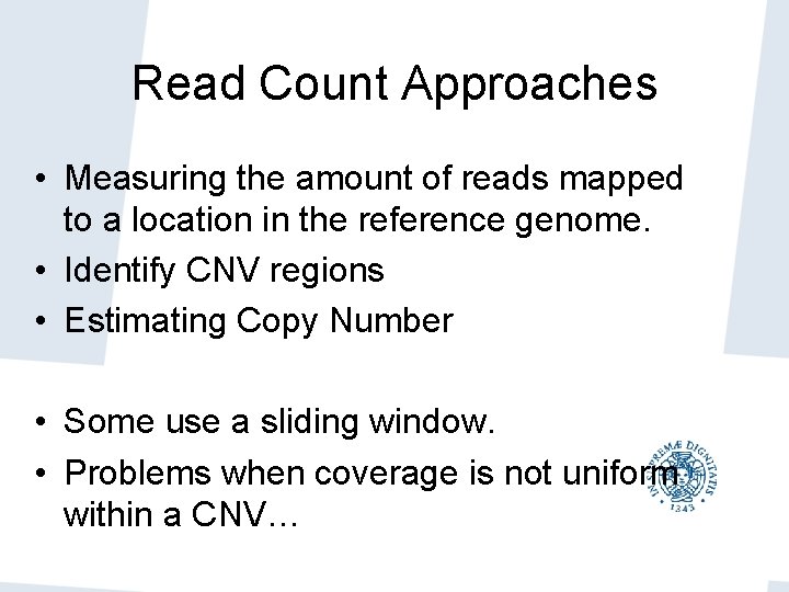 Read Count Approaches • Measuring the amount of reads mapped to a location in