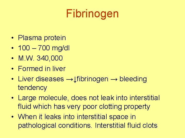 Fibrinogen • • • Plasma protein 100 – 700 mg/dl M. W. 340, 000