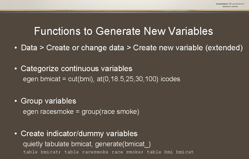 Functions to Generate New Variables • Data > Create or change data > Create