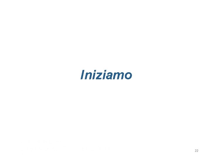 Iniziamo 22 