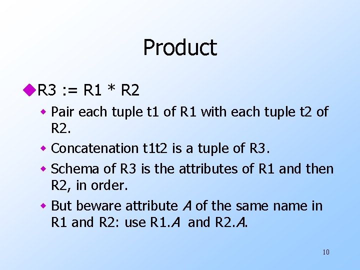 Product u. R 3 : = R 1 * R 2 w Pair each