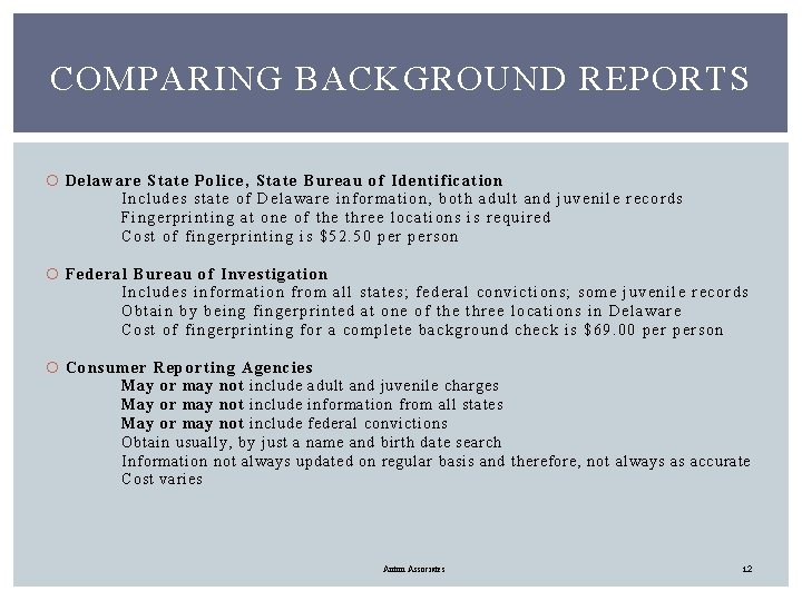 COMPARING BACKGROUND REPORTS Delaware State Police, State Bureau of Identification Includes state of Delaware