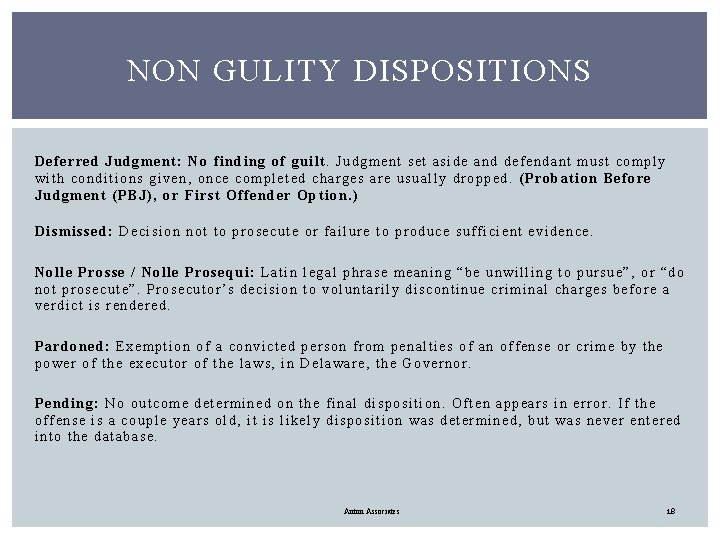 NON GULITY DISPOSITIONS Deferred Judgment: No finding of guilt. Judgment set aside and defendant