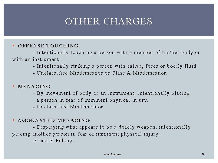 OTHER CHARGES § OFFENSE TOUCHING - Intentionally touching a person with a member of