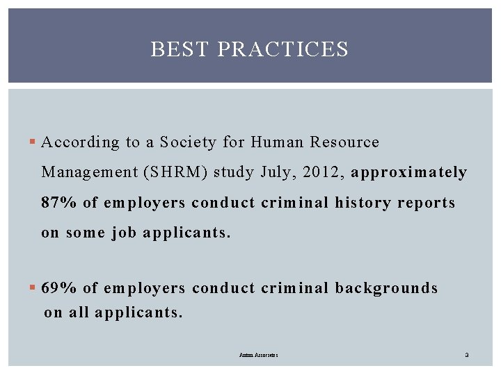 BEST PRACTICES § According to a Society for Human Resource Management (SHRM) study July,