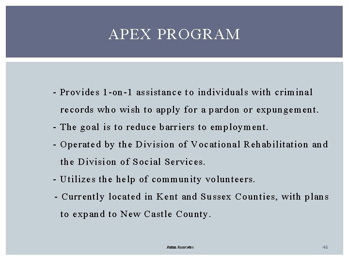 APEX PROGRAM - Provides 1 -on-1 assistance to individuals with criminal records who wish