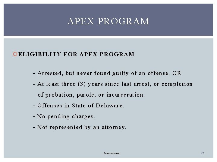 APEX PROGRAM ELIGIBILITY FOR APEX PROGRAM - Arrested, but never found guilty of an