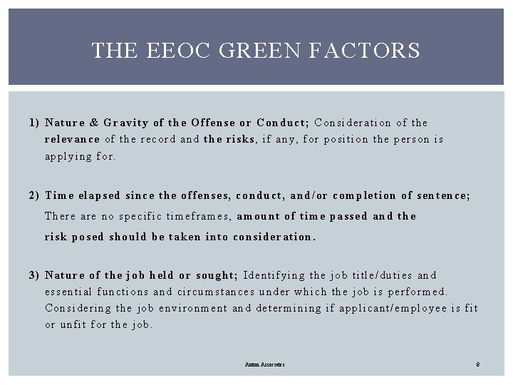 THE EEOC GREEN FACTORS 1) Nature & Gravity of the Offense or Conduct; Consideration