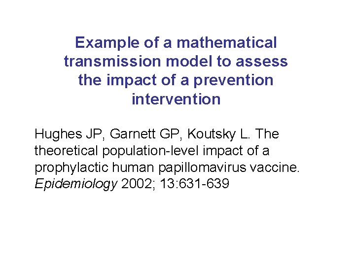 Example of a mathematical transmission model to assess the impact of a prevention intervention