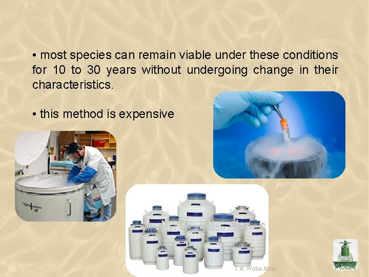  • most species can remain viable under these conditions for 10 to 30