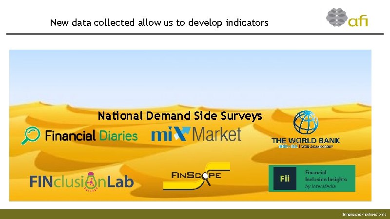 New data collected allow us to develop indicators National Demand Side Surveys Bringing smart