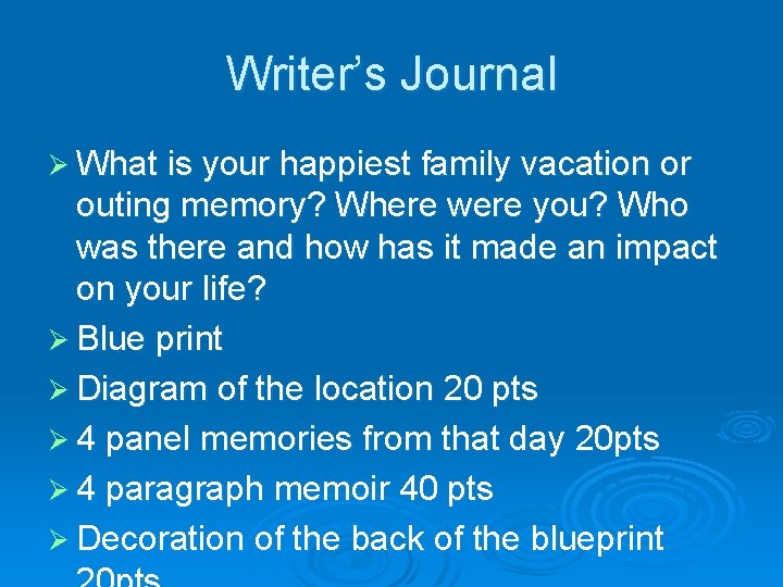 Writer’s Journal Ø What is your happiest family vacation or outing memory? Where were