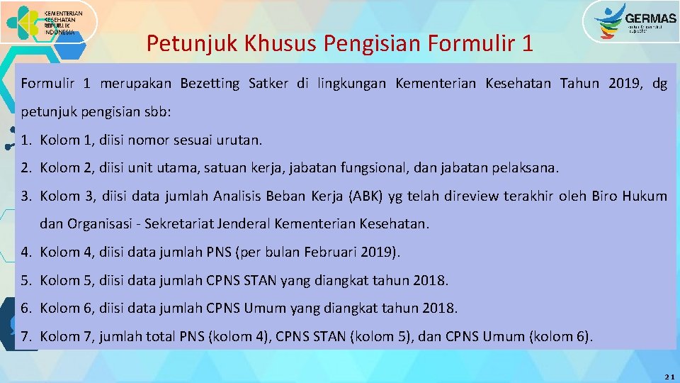 Petunjuk Khusus Pengisian Formulir 1 merupakan Bezetting Satker di lingkungan Kementerian Kesehatan Tahun 2019,