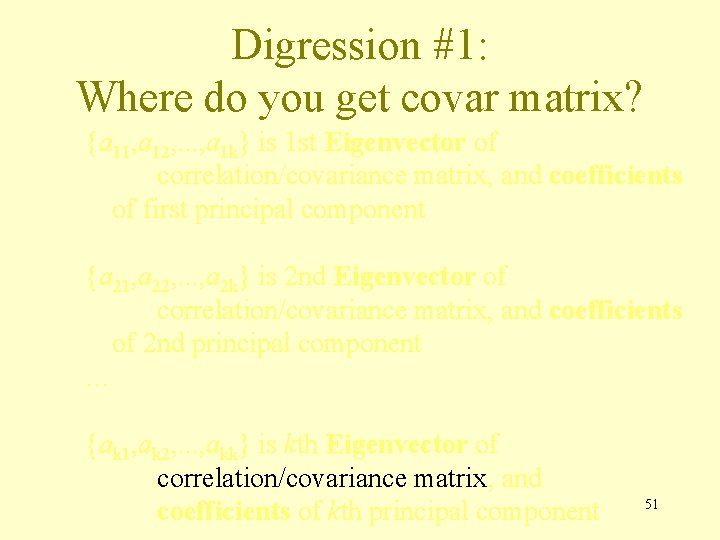 Digression #1: Where do you get covar matrix? {a 11, a 12, . .