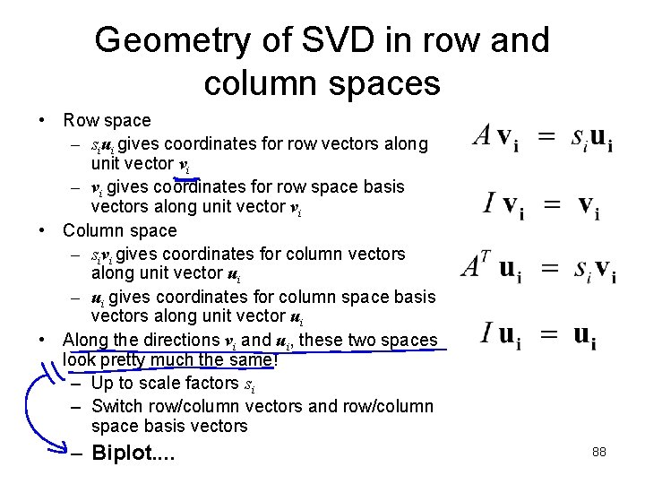 Geometry of SVD in row and column spaces • Row space – siui gives