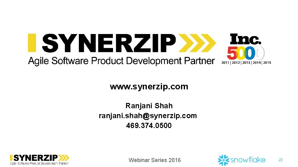 www. synerzip. com Ranjani Shah ranjani. shah@synerzip. com 469. 374. 0500 Webinar Series 2016