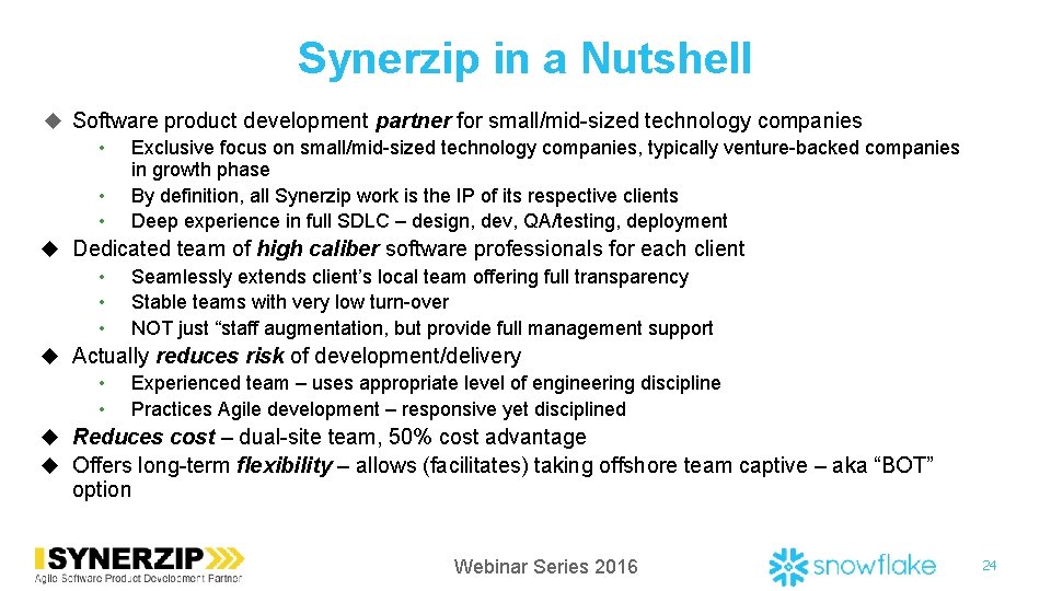 Synerzip in a Nutshell u Software product development partner for small/mid-sized technology companies •