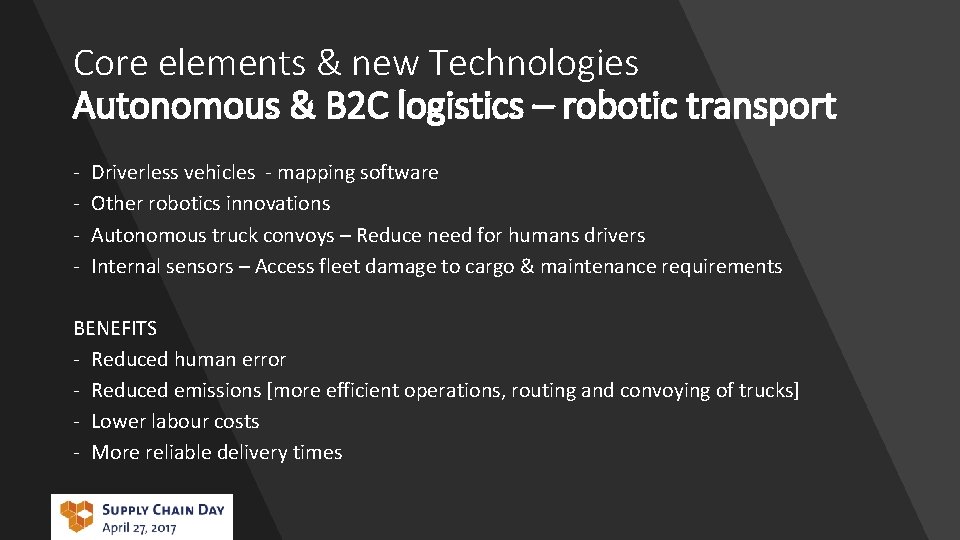 Core elements & new Technologies Autonomous & B 2 C logistics – robotic transport