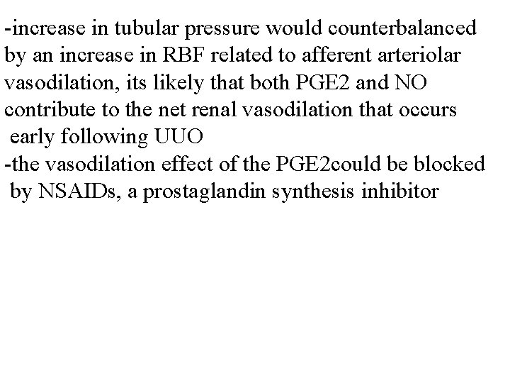 -increase in tubular pressure would counterbalanced by an increase in RBF related to afferent