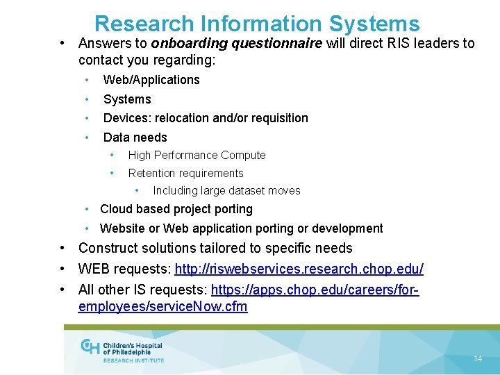 Research Information Systems • Answers to onboarding questionnaire will direct RIS leaders to contact